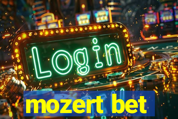 mozert bet