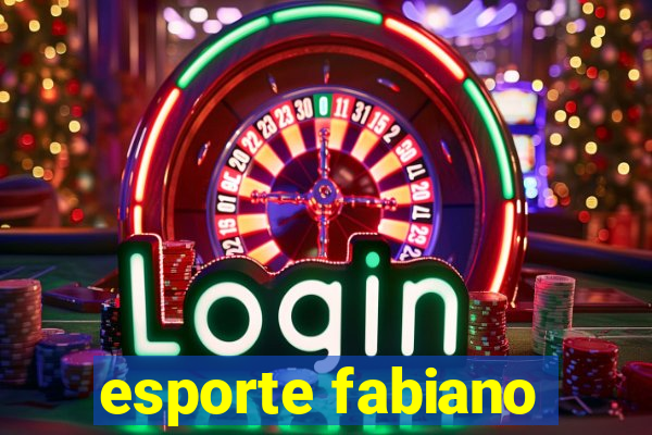 esporte fabiano