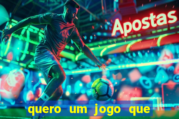 quero um jogo que ganha dinheiro