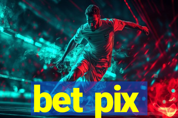 bet pix