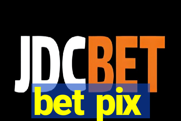 bet pix