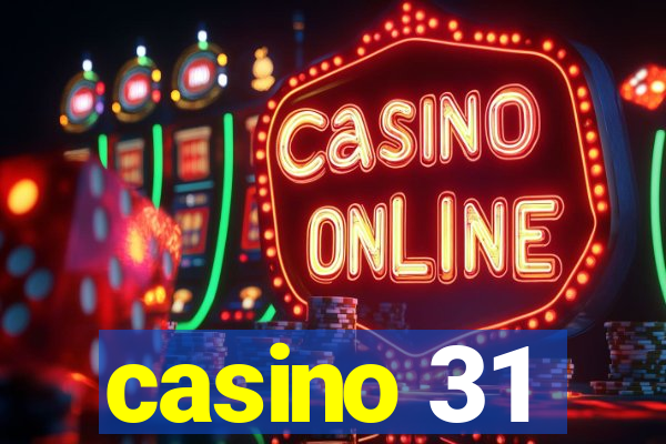 casino 31