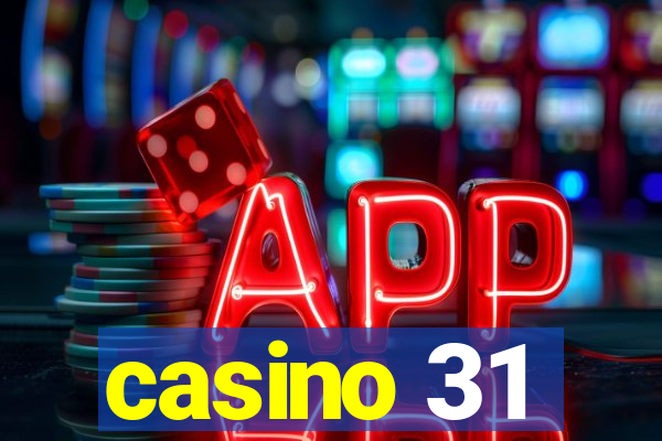 casino 31