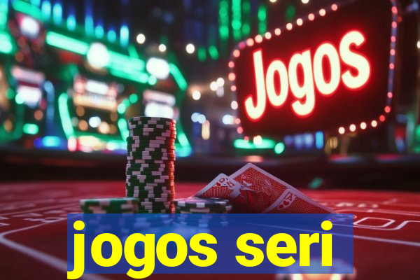 jogos seri