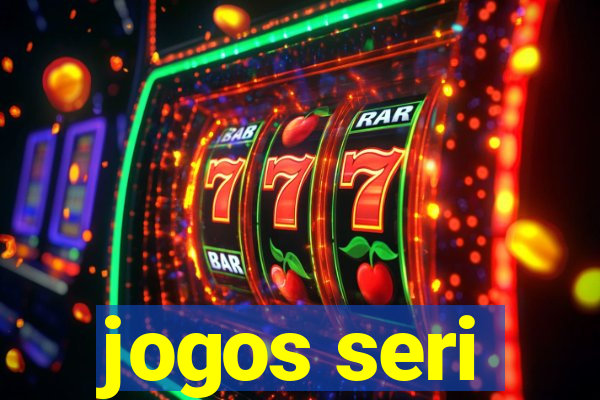 jogos seri