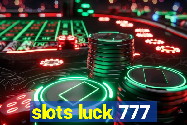 slots luck 777