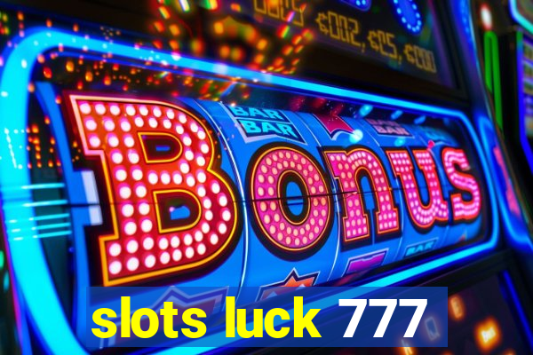 slots luck 777