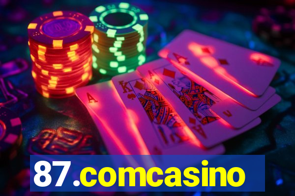 87.comcasino