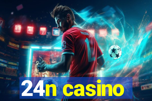 24n casino