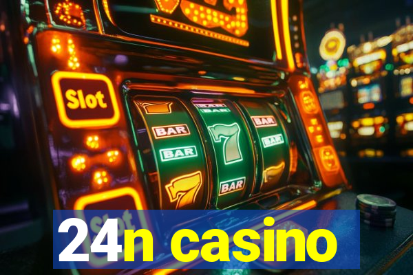 24n casino