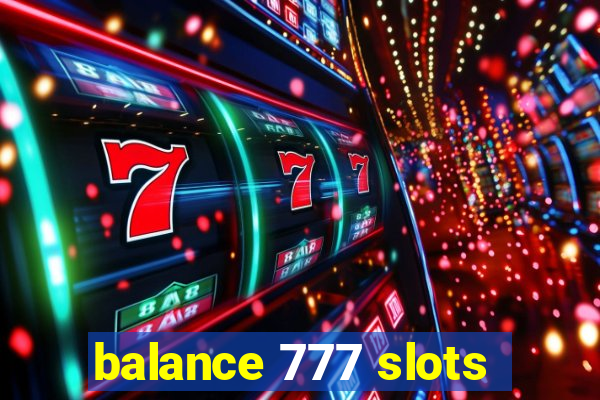 balance 777 slots