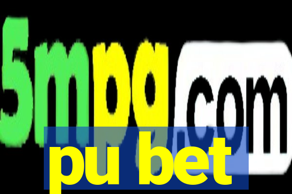 pu bet