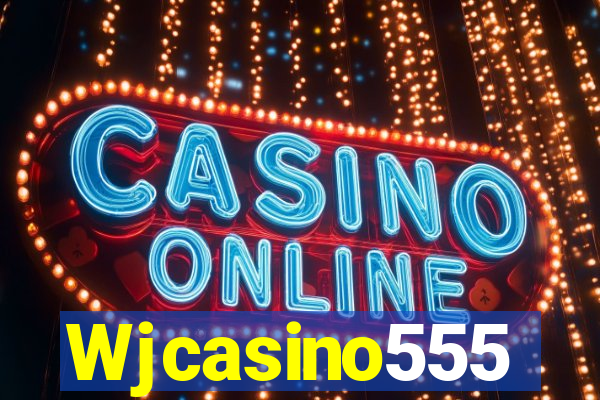 Wjcasino555