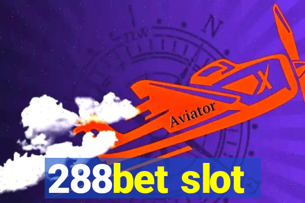 288bet slot