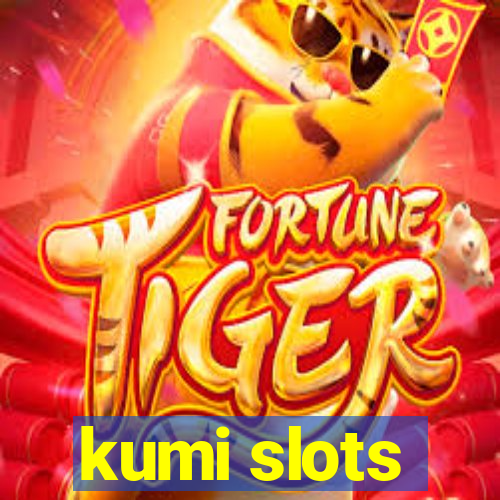 kumi slots