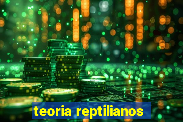 teoria reptilianos