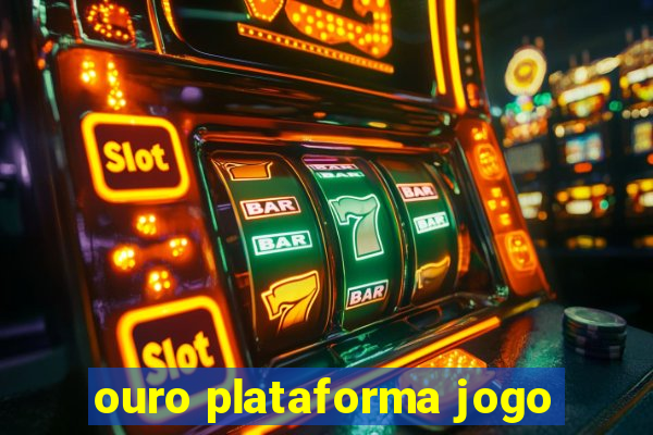 ouro plataforma jogo