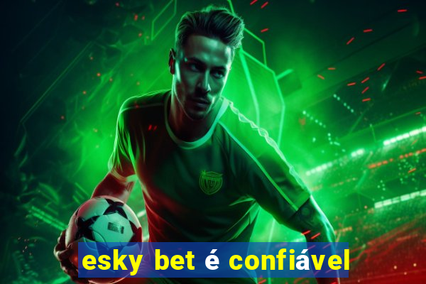 esky bet é confiável