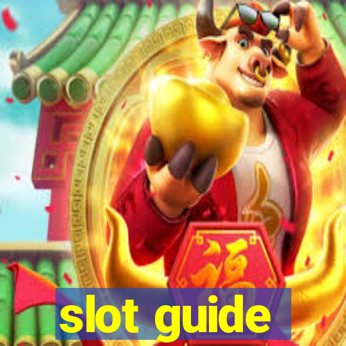 slot guide