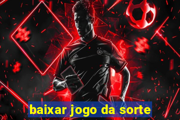 baixar jogo da sorte