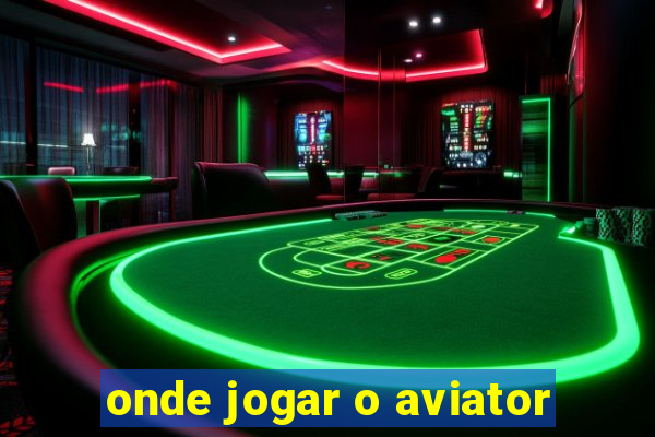 onde jogar o aviator