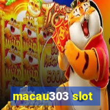 macau303 slot