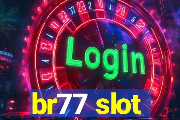 br77 slot