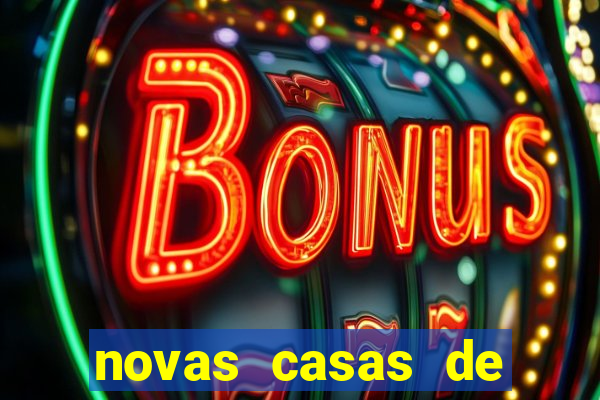 novas casas de apostas com b么nus