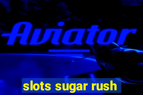 slots sugar rush