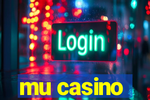 mu casino