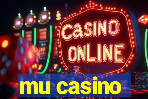 mu casino