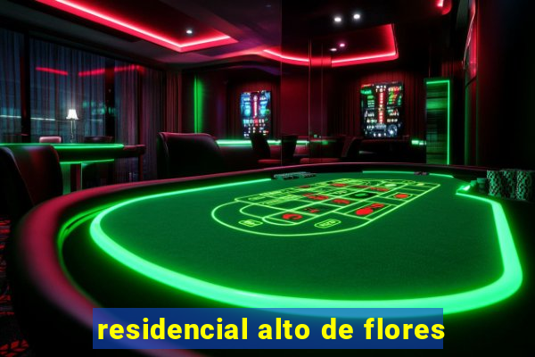 residencial alto de flores