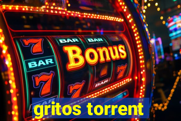 gritos torrent