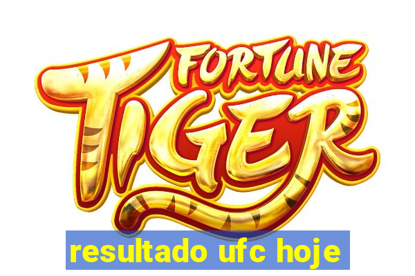 resultado ufc hoje