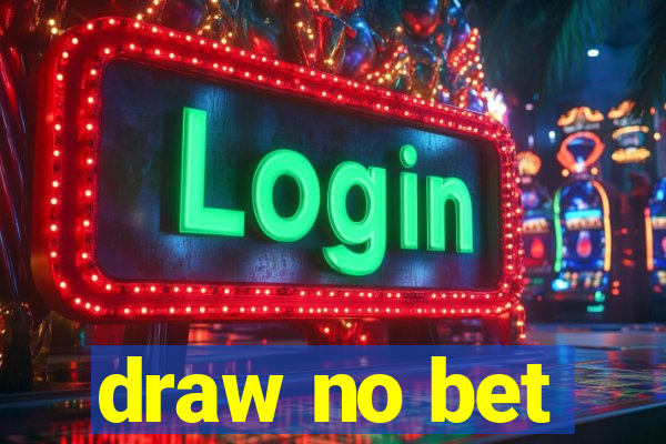 draw no bet