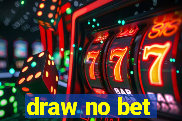 draw no bet