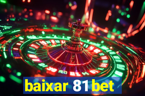 baixar 81 bet