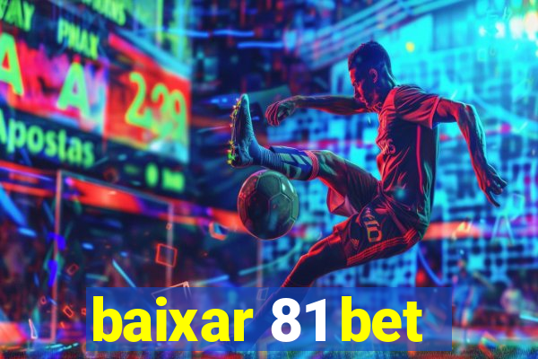 baixar 81 bet