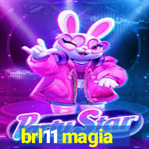 brl11 magia