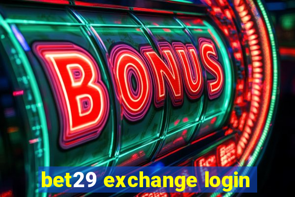 bet29 exchange login