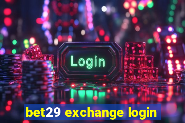 bet29 exchange login