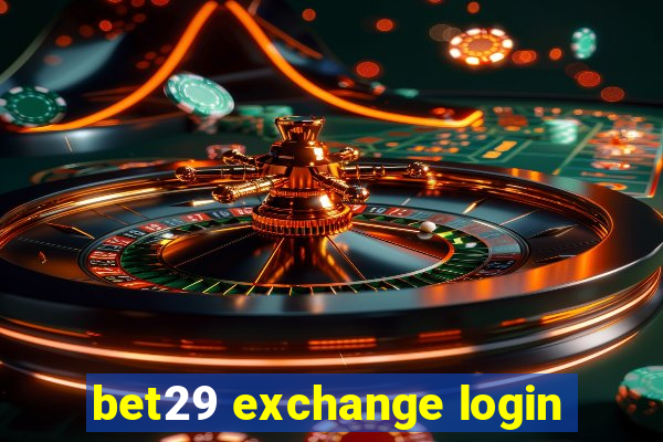 bet29 exchange login