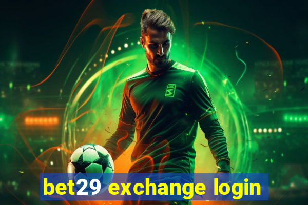 bet29 exchange login