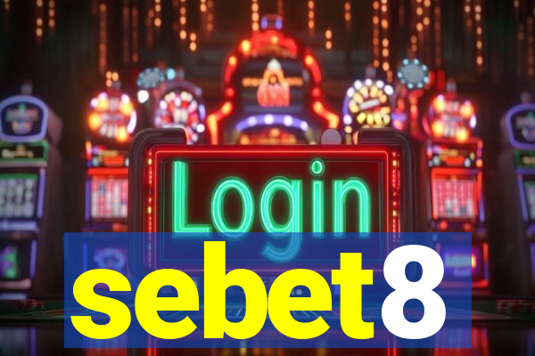 sebet8