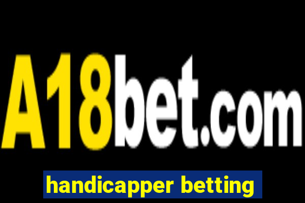 handicapper betting