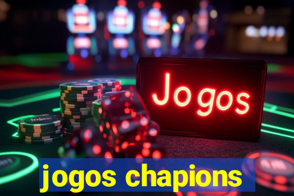 jogos chapions