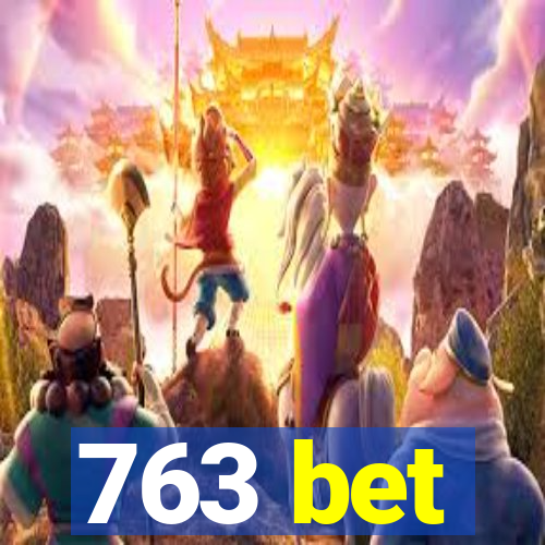 763 bet