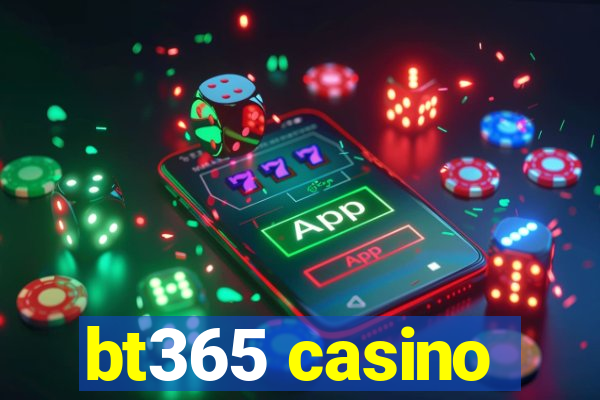 bt365 casino