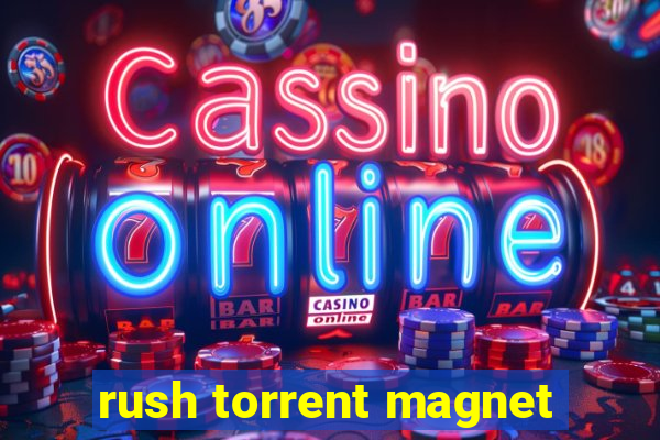 rush torrent magnet