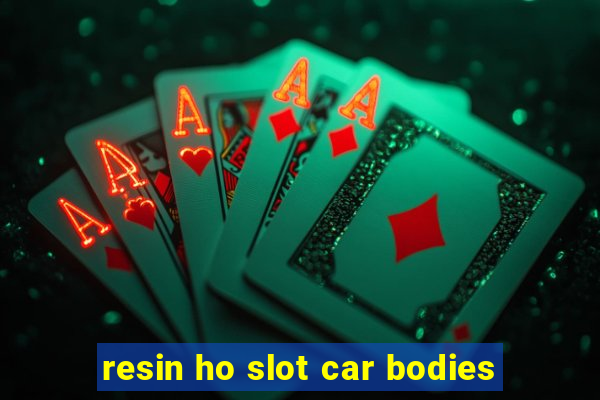 resin ho slot car bodies